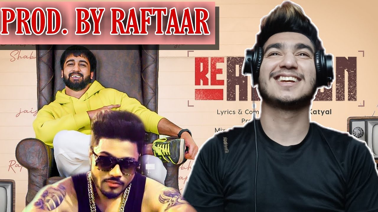 REACTION - SAHIL KATYAL | @Raftaar​ ON THE BEAT | @YUNAN MUSIC​  | PROFESSIONAL MAGNET |