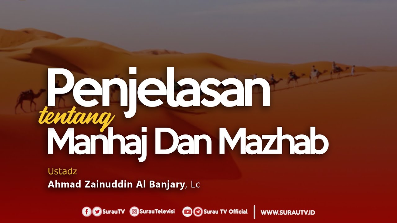 Konsultasi Syariah | Penjelasan Tentang Manhaj Dan Mazhab - Ustadz Ahmad Zainuddin Al Banjary,