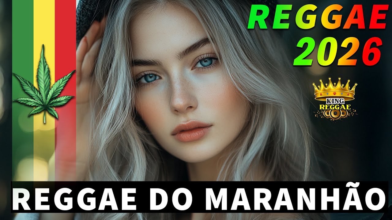 REGGAE REMIX 2025 ♫ REGGAE DO MARANH&Atilde;O ♫ REGGAE INTERNACIONAL SEQU&Ecirc;NCIA AS MELHORES