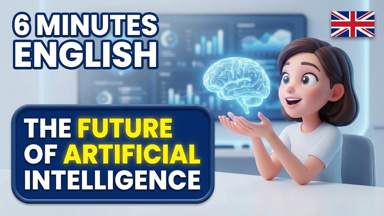 6 Minutes English: The future of artificial intelligence