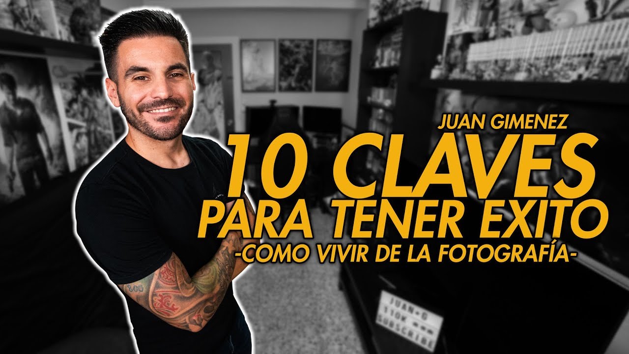 10 CLAVES PARA TENER ÉXITO | COMO VIVIR DE LA FOTOGRAFÍA