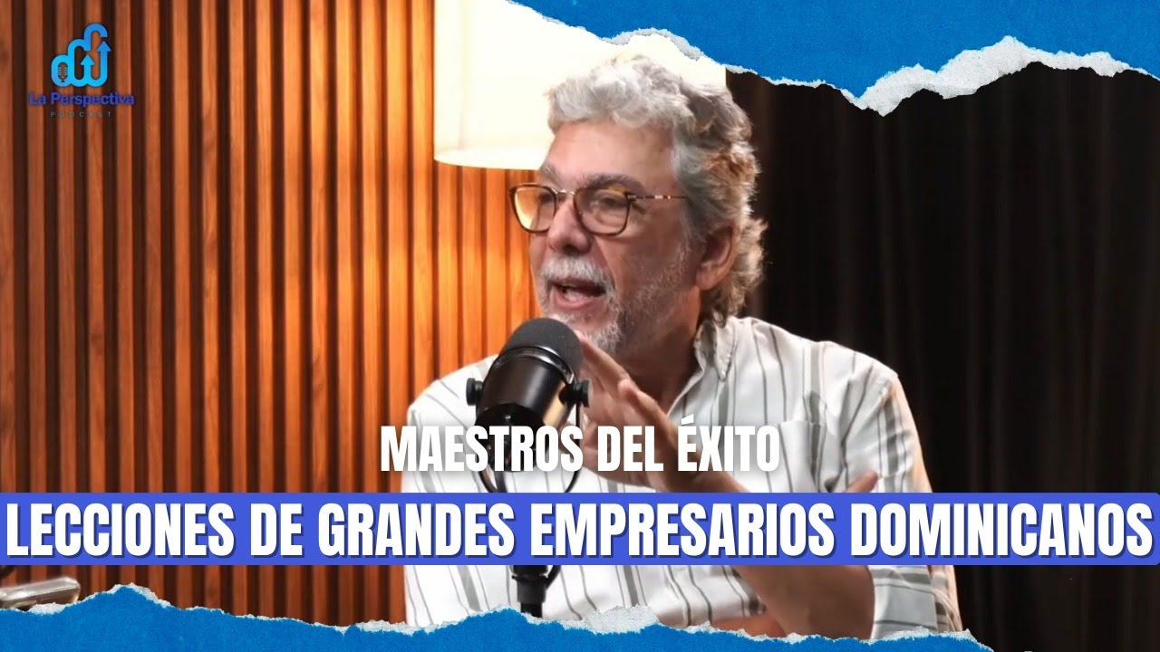 Maestros del Éxito: Lecciones de grandes empresarios dominicanos