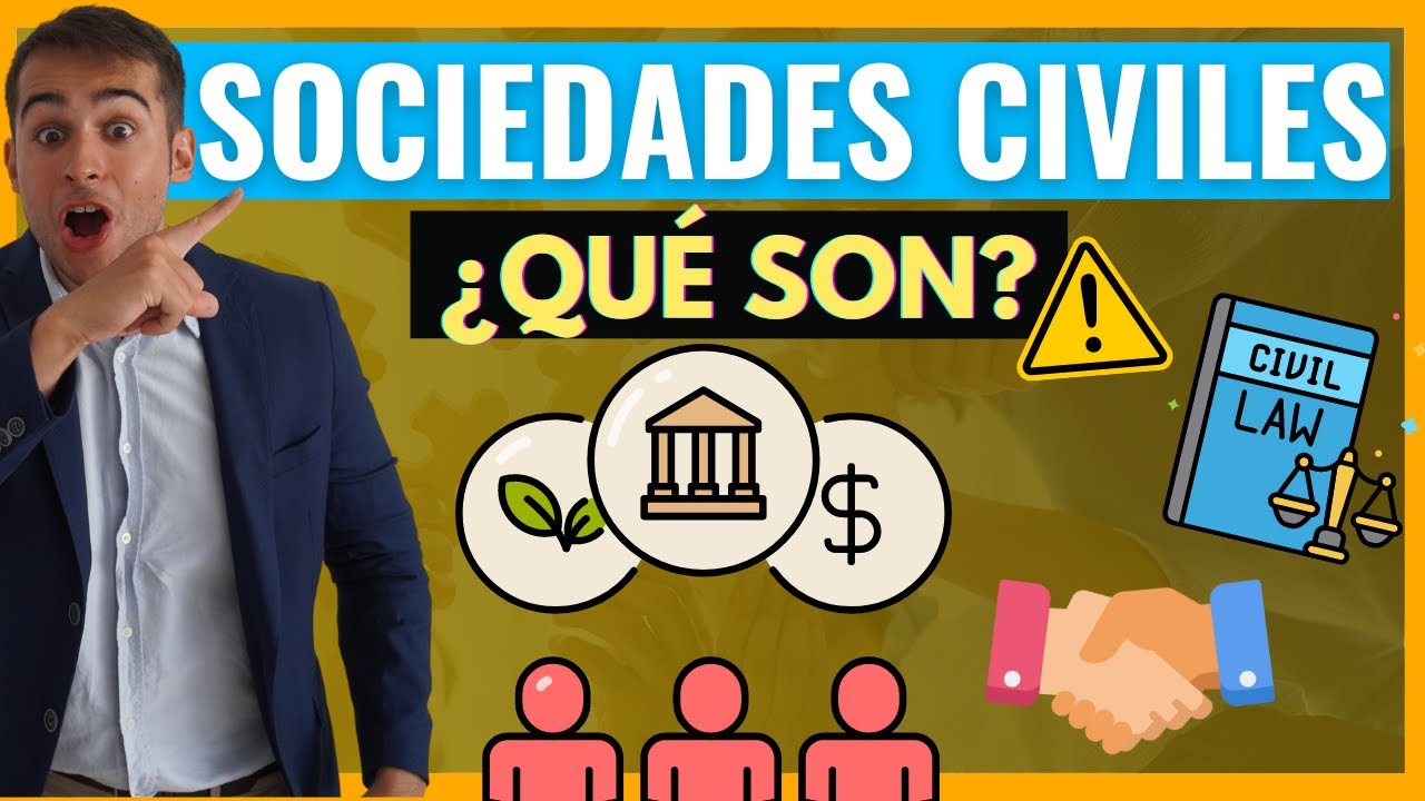 📜 SOCIEDADES CIVILES: &iquest;Qu&eacute; son? &iquest;Tipos?【Desc&uacute;brelo en 6 minutos con ESTOS EJEMPLOS】
