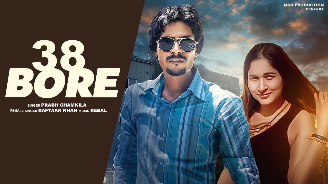38 Bore (Official Video) | Prabh Chamkila | MSR Production | New Punjabi Song 2024