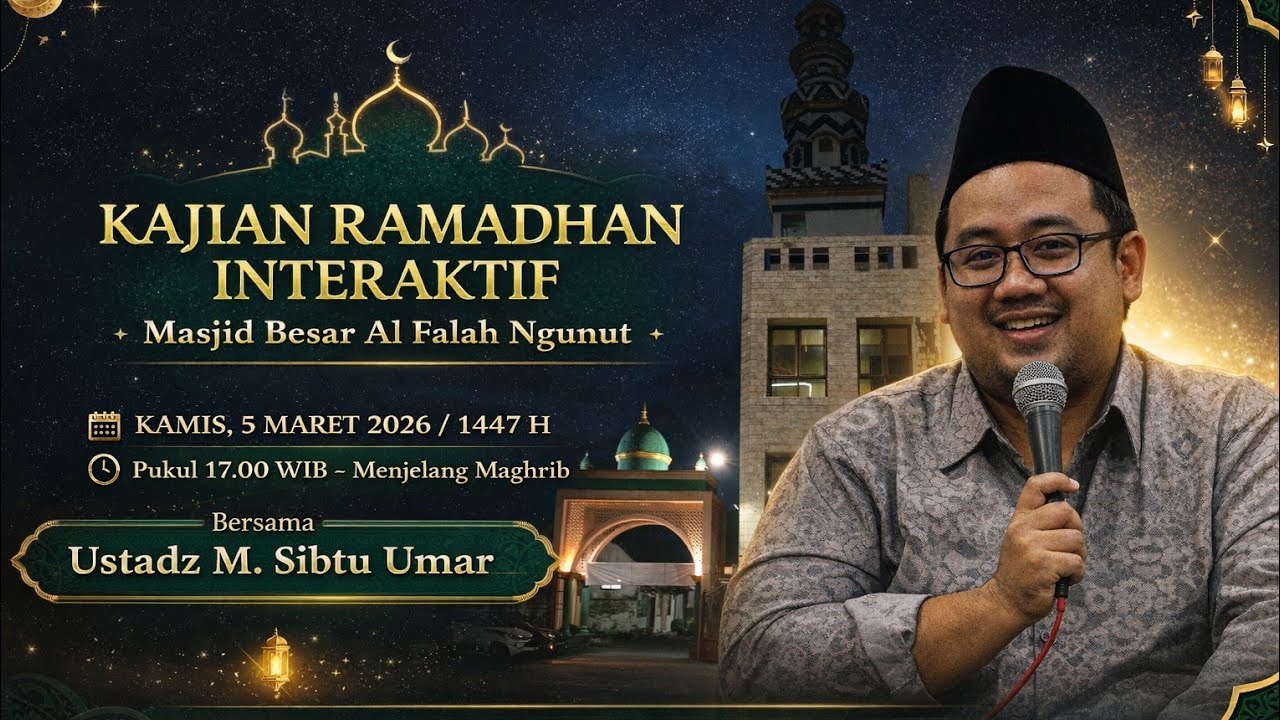 Kajian Ramadhan interaktif masjid  besar Al Falah Ngunut bersama Gus Umar
