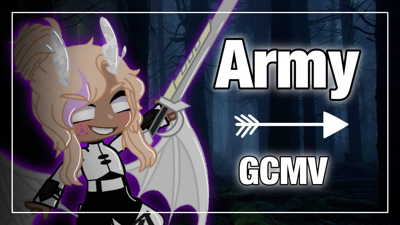 Army//GCMV//ATDH//Gacha Club