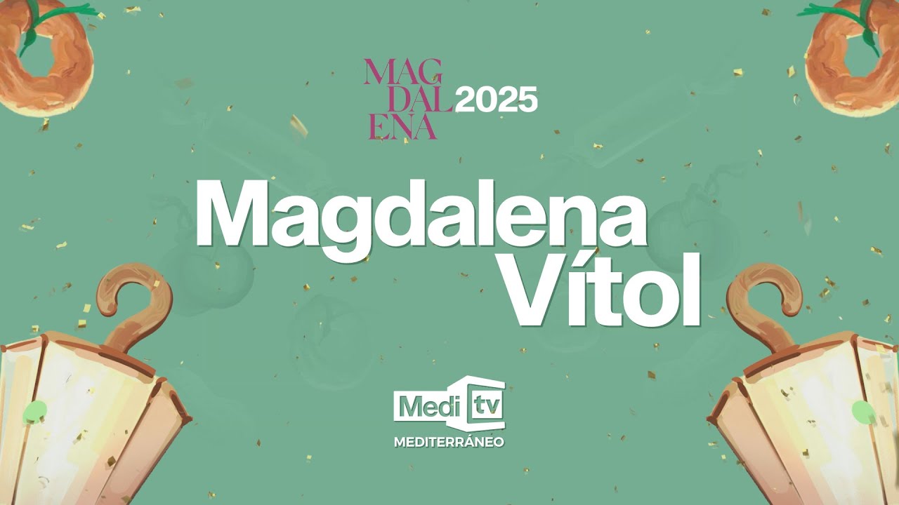 MAGDALENA 2025 en DIRECTE: Magdalena Vitol | 30/03/2025