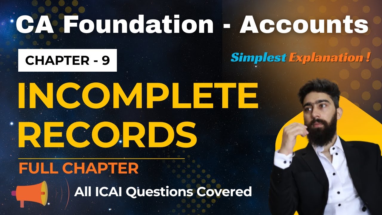 CH 9 - Accounts from Incomplete Records | CA Foundation Accounts - Jan'26