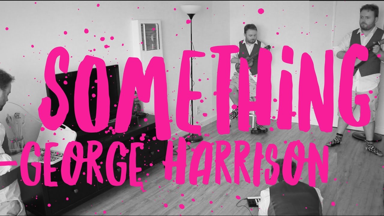 SOMETHING - GEORGE HARRISON/THE BEATLES - AWESOME UKULELE COVER!