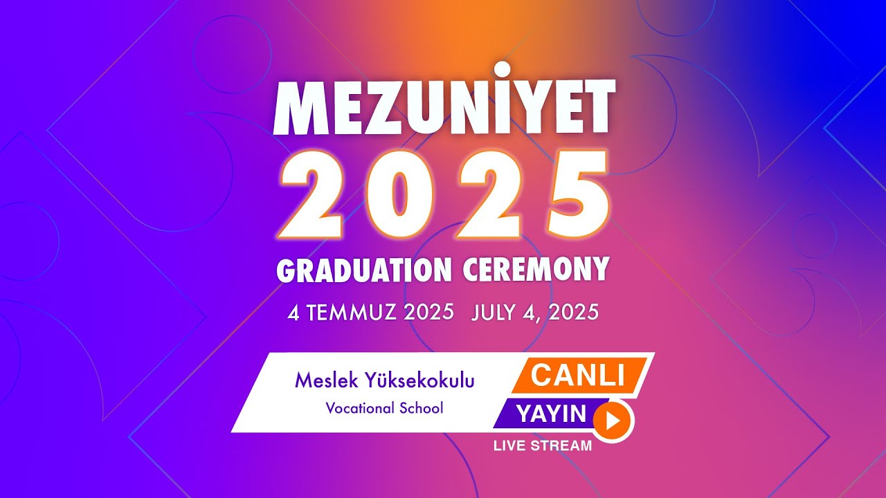 2024-2025 Akademik Yılı Mezuniyet Töreni