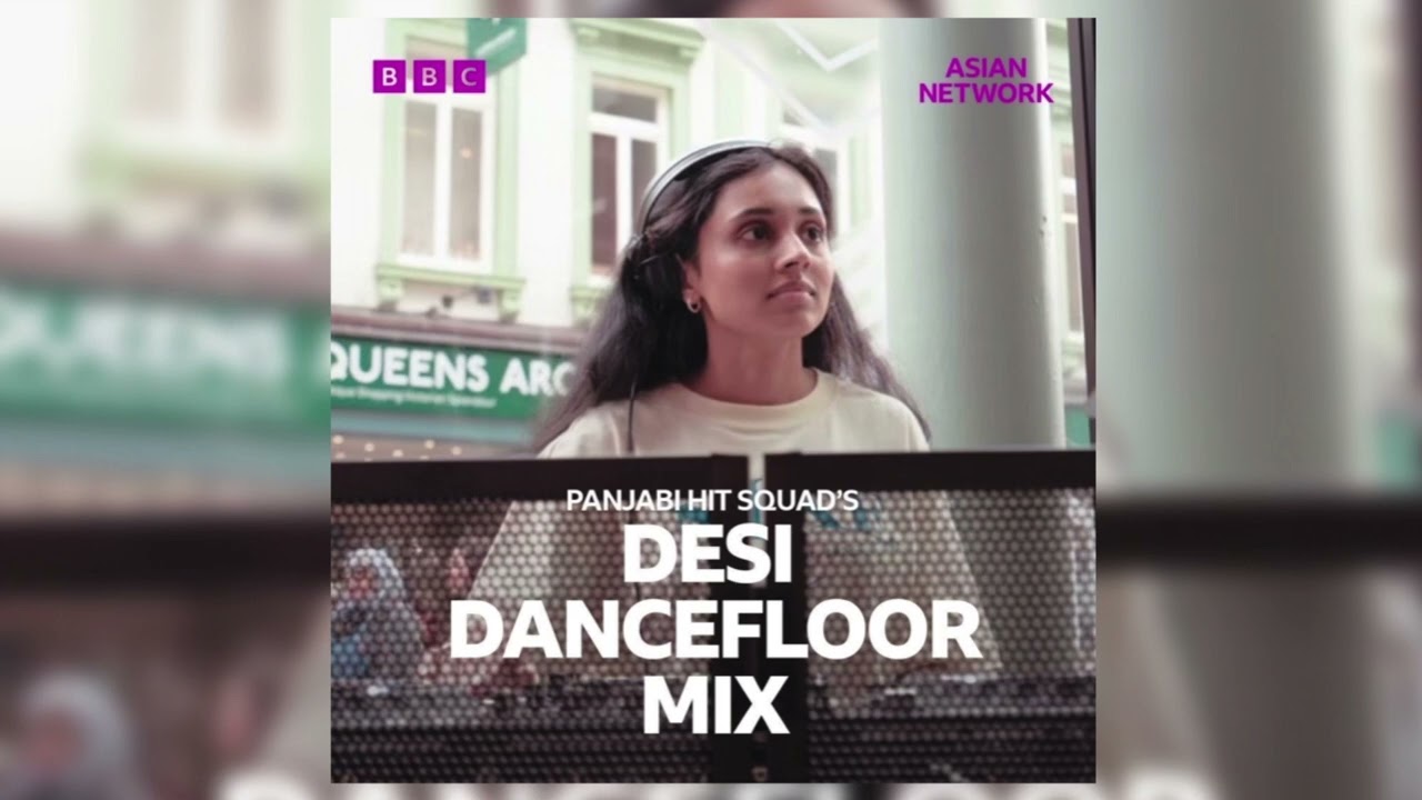 🔥BBC Asian Network 3 | Desi Dancefloor Guest Mix | Bhangra, Bollywood, Hip Hop & R&B