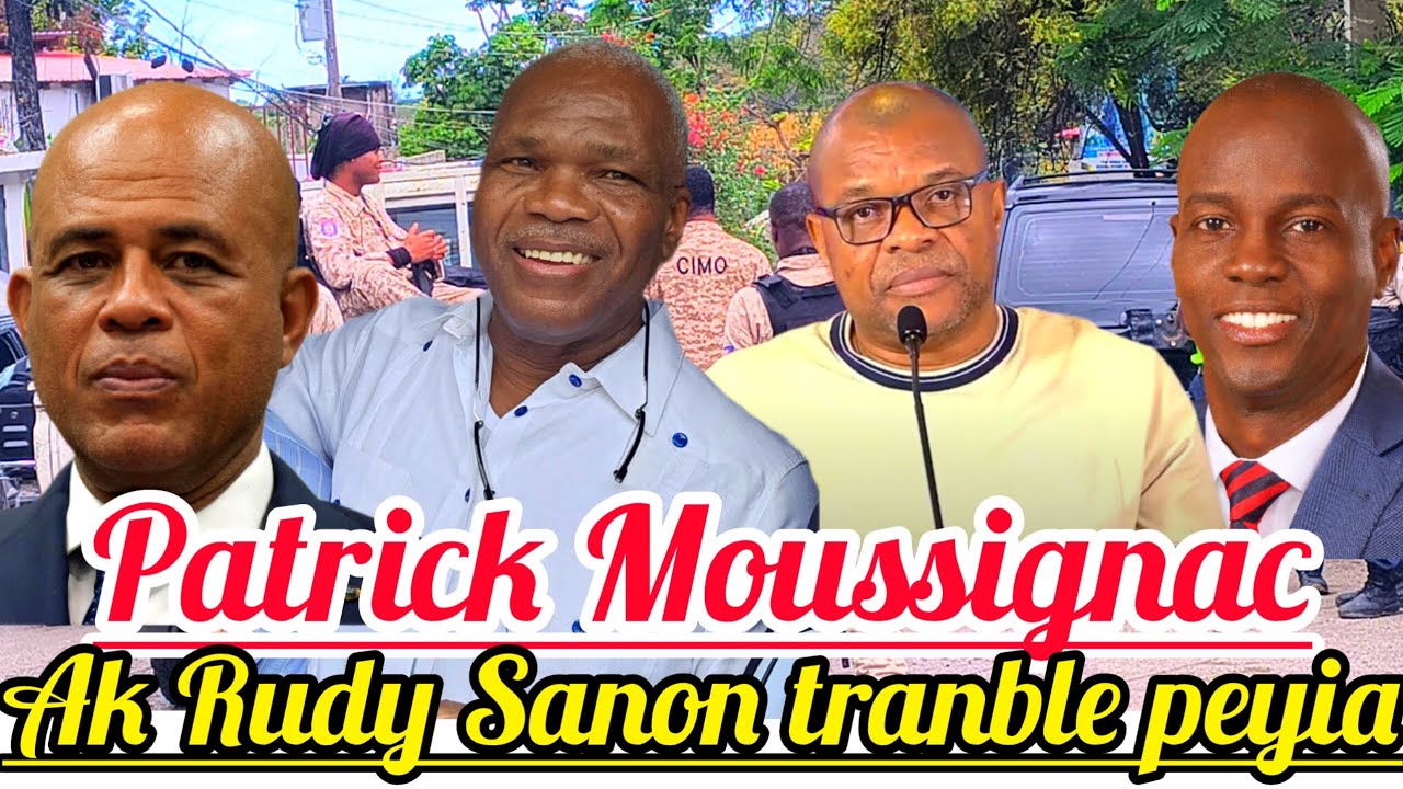 BWA A MARE😱🆘Patrick Moussignac Ak Rudy Sanon Fenk Trable Peyia e Avili Martelly Nan lanmò Jovenel.