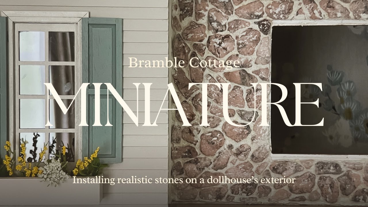 Miniature Dollhouse - Realistic Stone Exterior Installation (Bramble Cottage)