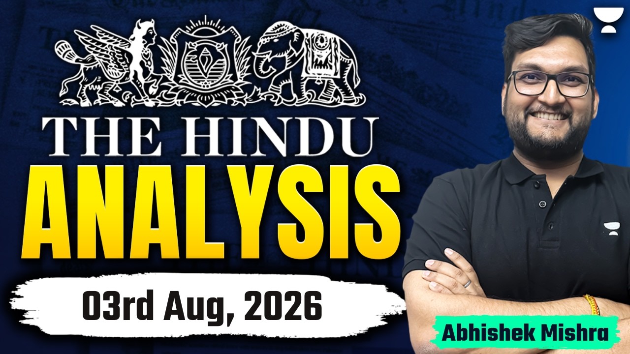 The Hindu Newspaper Analysis | 03rd Aug, 2026 | UPSC, PIB & Editorial Current Affairs Today