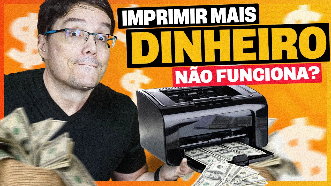 POR QUE O BRASIL N&Atilde;O IMPRIME DINHEIRO E FICA RICO?