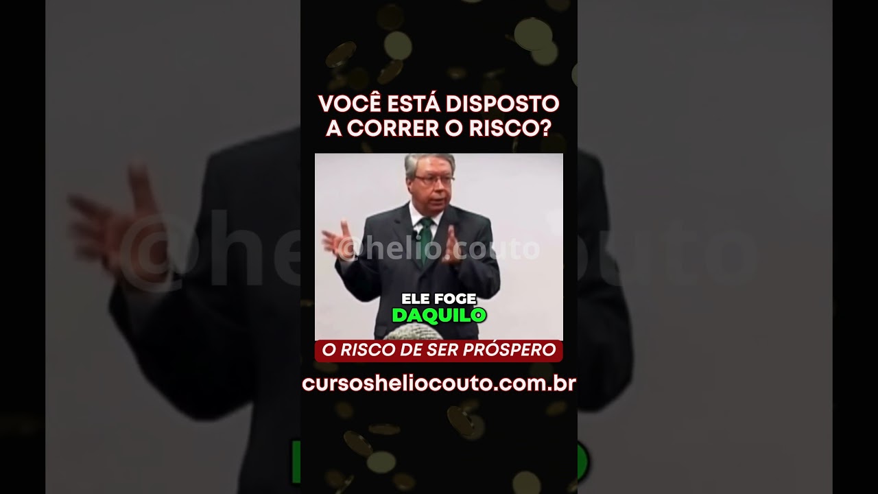 Você está disposto a correr esse risco? 