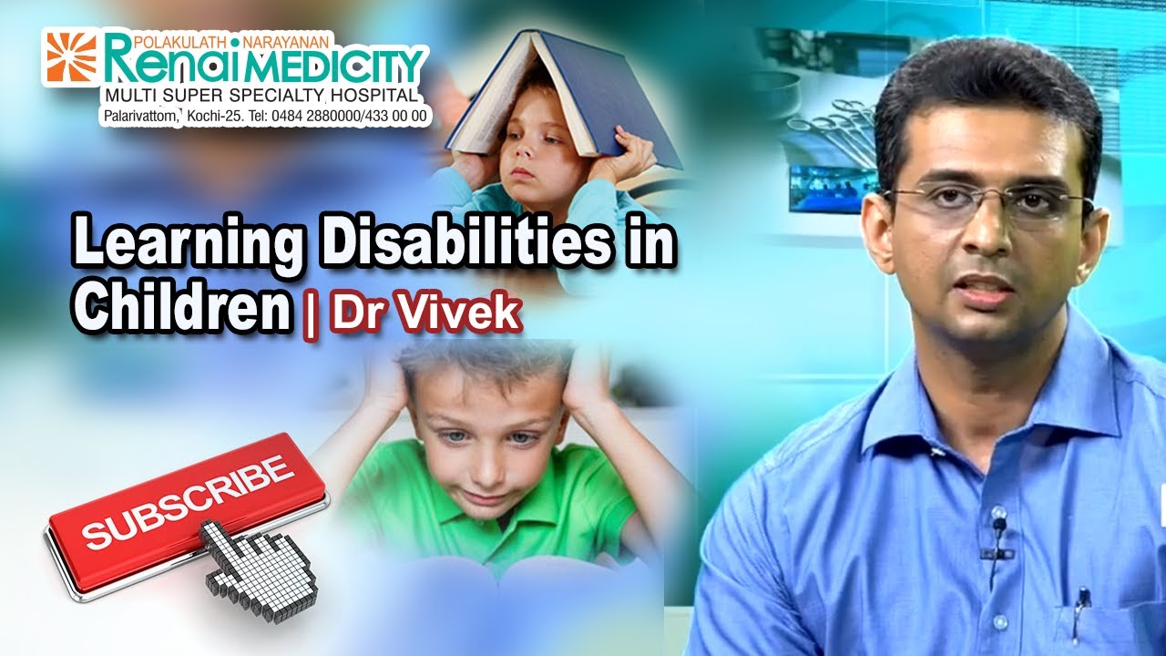 Learning Disabilities in Children | Dr Vivek | Renai Medicity
