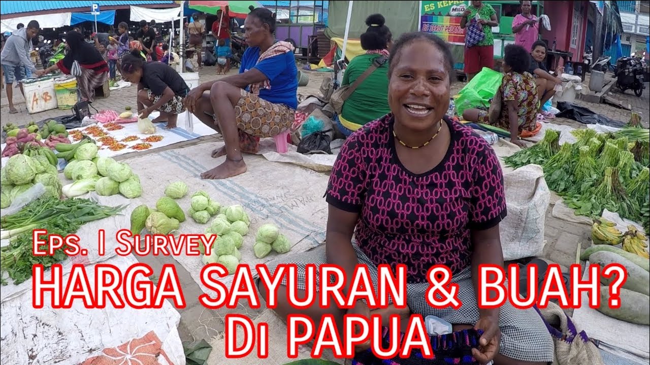 Harga Sayuran dan Buah di Pasar Wosi Manokwari, Eps I (Papua Vlog118)