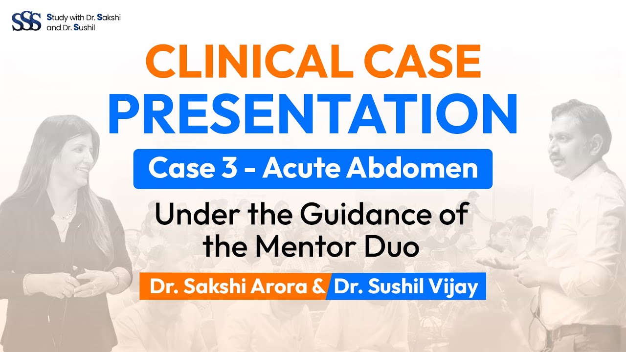 Clinical Case Presentation initiated by SSS | Under the Guidance of Dr. Sakshi & Dr. Sushil