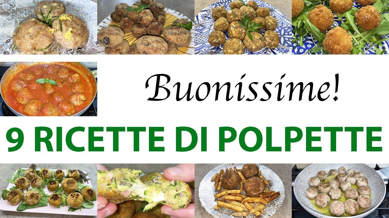 POLPETTE 9 RICETTE IN 6 MINUTI
