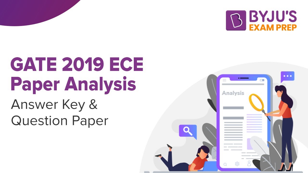GATE 2019 ECE Paper Analysis: Answer Key & Question Paper | BYJU'S Exam Prep