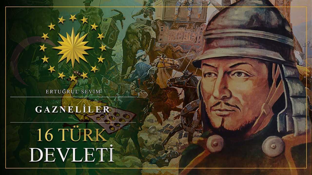 16 T&Uuml;RK DEVLETİ - GAZNELİLER - 10. B&Ouml;L&Uuml;M