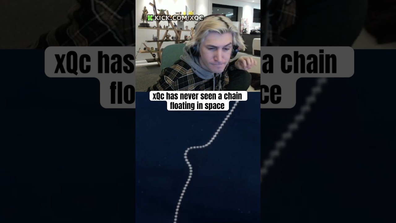 xQc reacts to a floating chain in space&hellip; #xqc #shorts #space #experiment