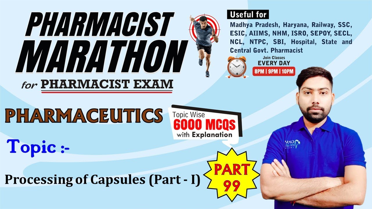 PHARMACIST EXAM MARATHON CLASS -99 | P' Ceutics (4401-4450) Processing of Capsules- I