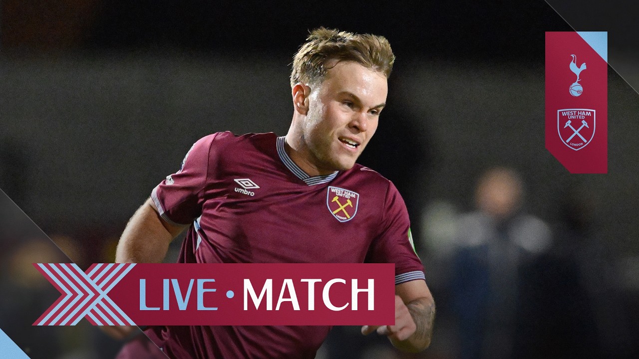 LIVE: West Ham U18 v Reading U18 & Tottenham U21 v West Ham U21