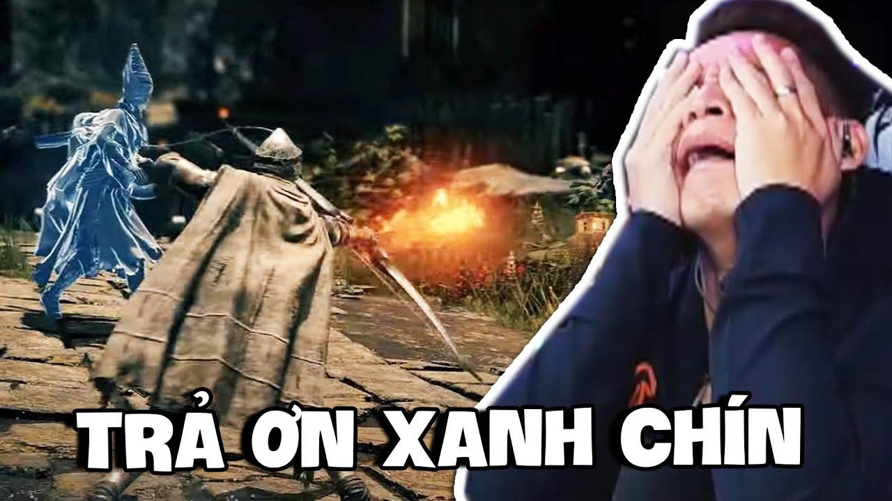 (Elden Ring #3) Dũng sĩ người Tày nhờ gọi sự trợ giúp và pha trả ơn xanh chín.