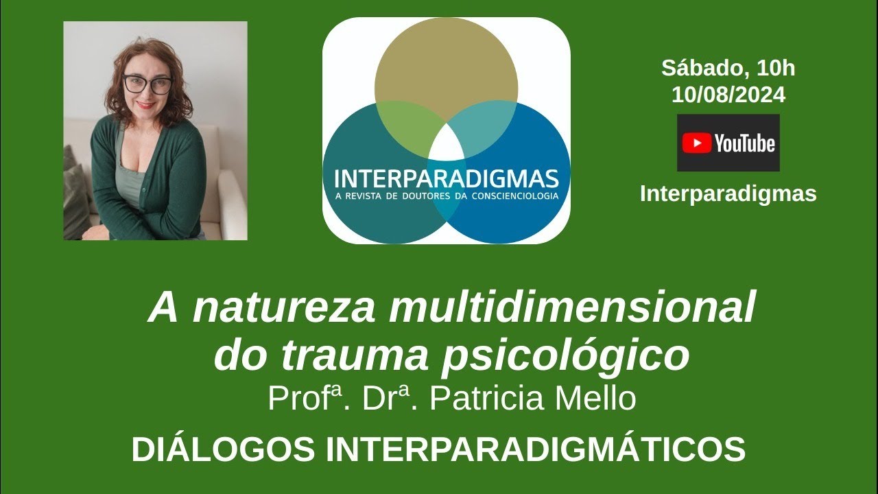A Natureza Multidimensional do Trauma - Dra. Patricia Mello