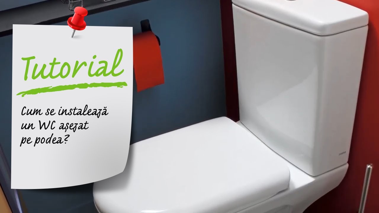 Cum se instalează un WC așezat pe podea. Tutorial Video Leroy Merlin