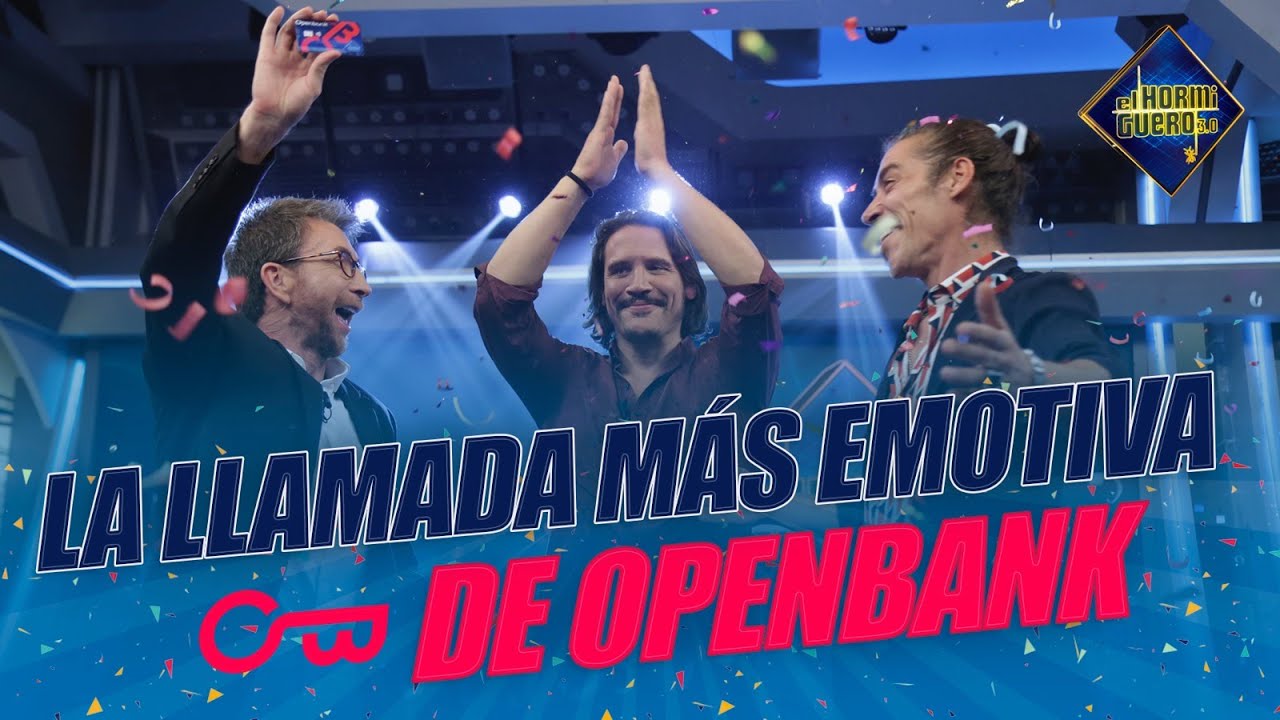 La llamada más emotiva de Openbank - El Hormiguero
