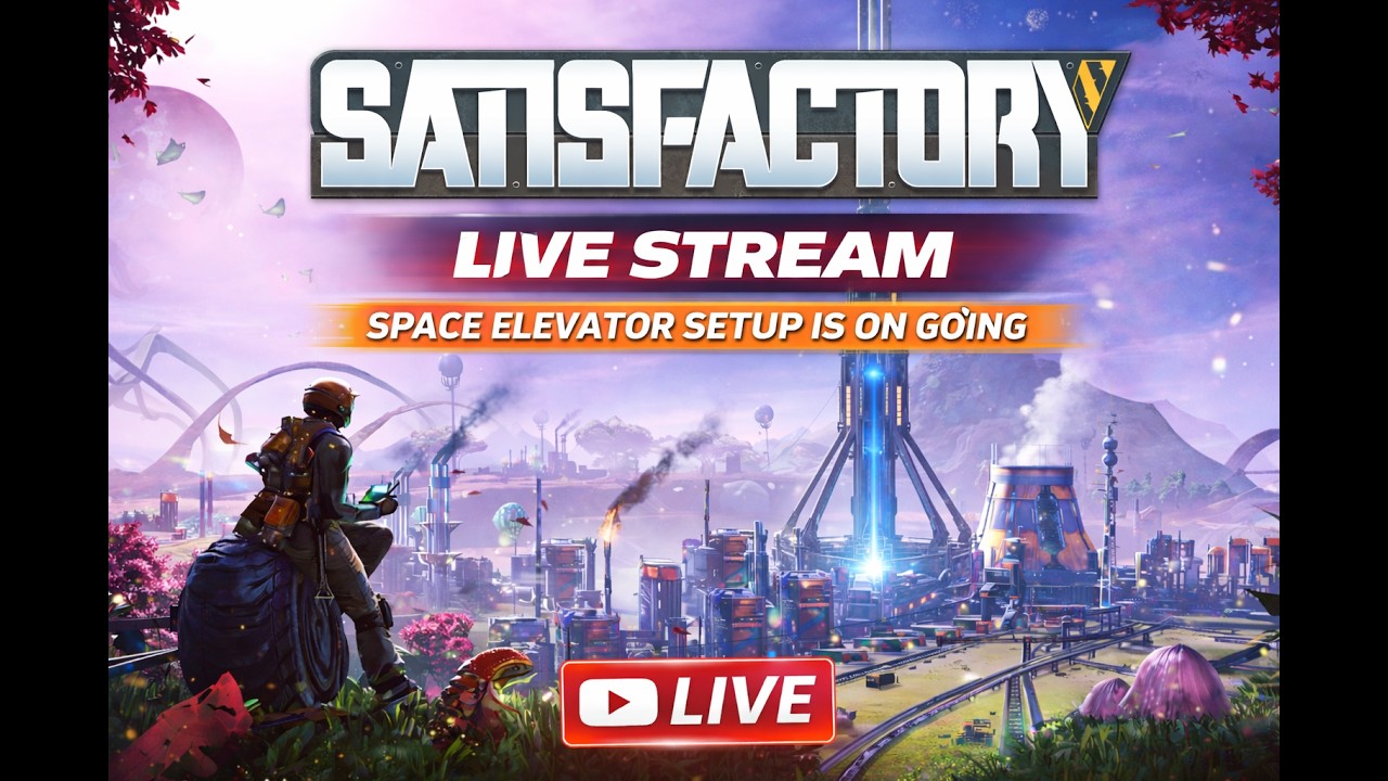 🔴Space Elevator Launch 🚀 New Tier Unlock! #satisfactory