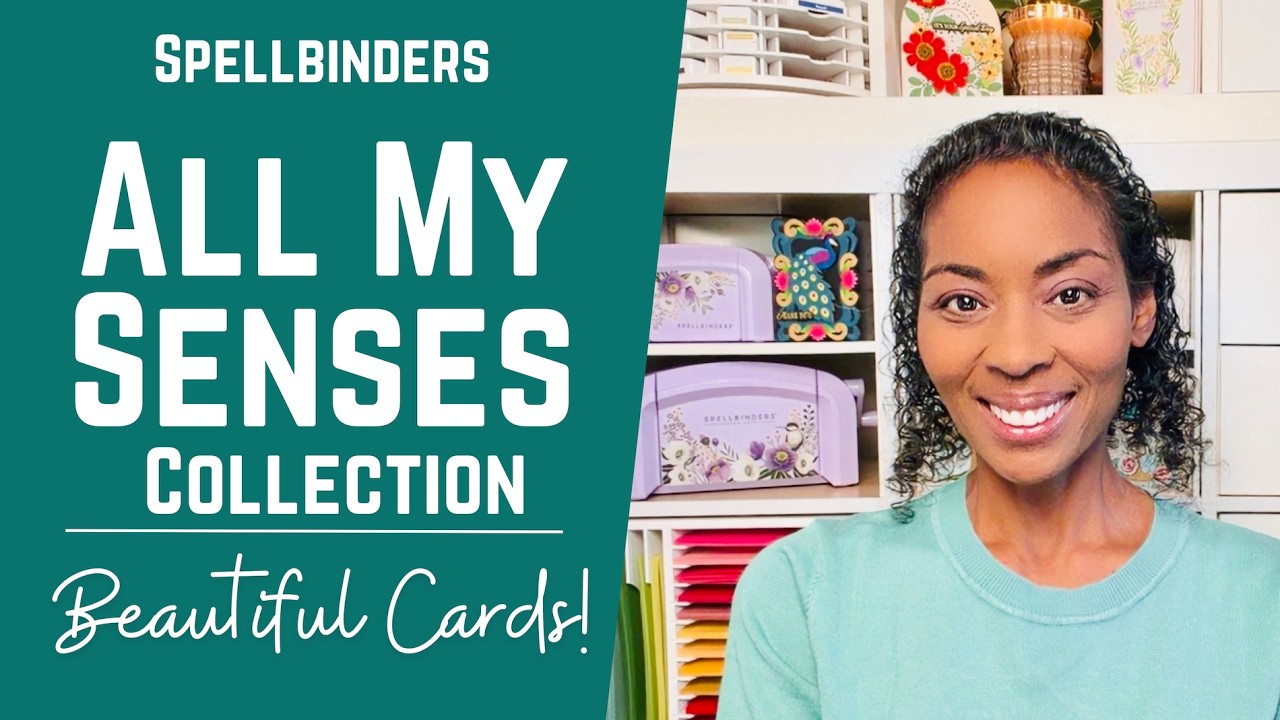 Beautiful Cards! All My Senses Collection w/ Spellbinders! | #teamspellbinders #neverstopmaking