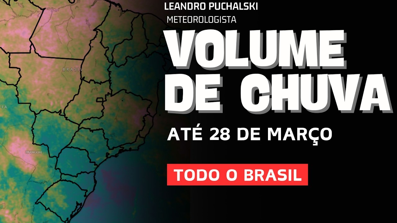 A CHUVA PREVISTA ATÉ 28 DE MARÇO!