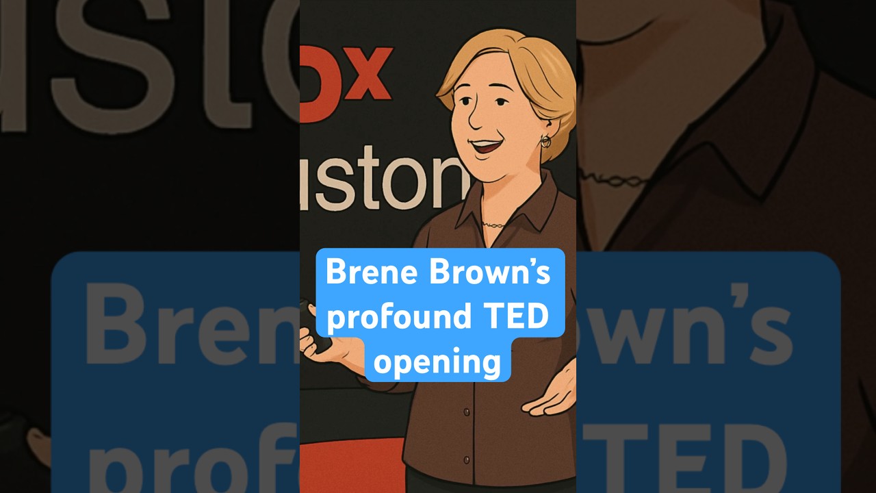 Brene Brown’s remarkable opening seconds of her TED talk