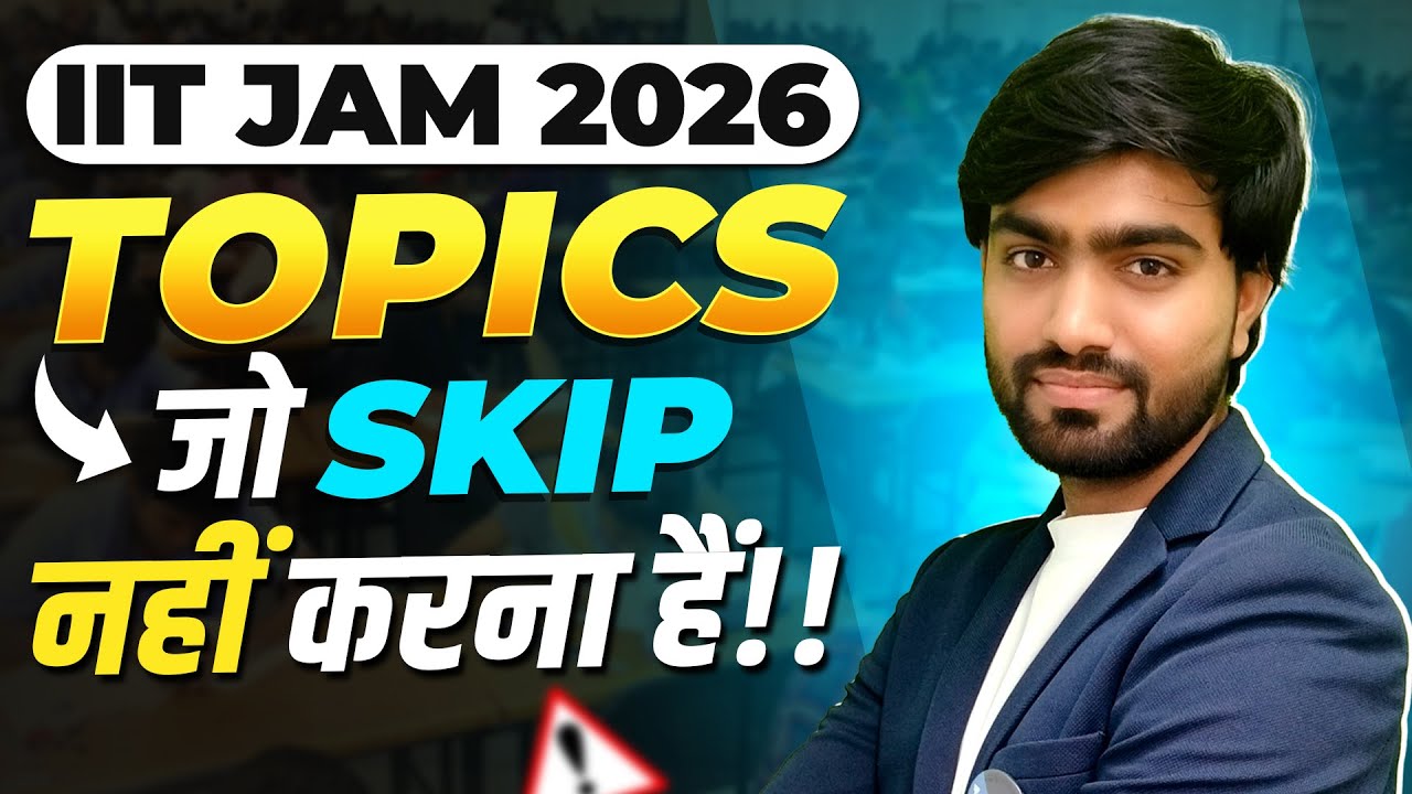 IIT JAM Physics Important Topics 2026 | Don&rsquo;t Skip These Chapters | IFAS