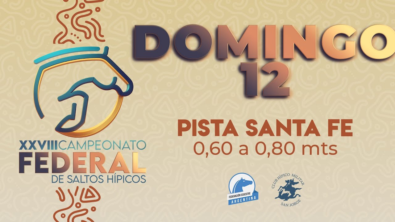XXVIII CAMPEONATO FEDERAL DE SALTOS HÍPICOS - PISTA SANTA FE