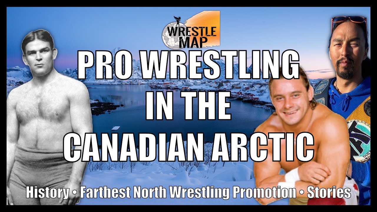 The History of Pro Wrestling in Arctic Canada