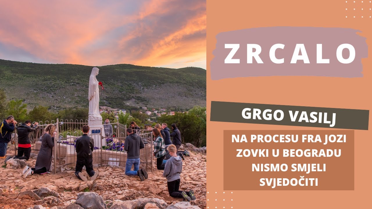 18. i 25. 9.- Grgo Vasilj, Međugorje: 'Na procesu fra Jozi Zovki u Beogradu nismo smjeli svjedočiti'