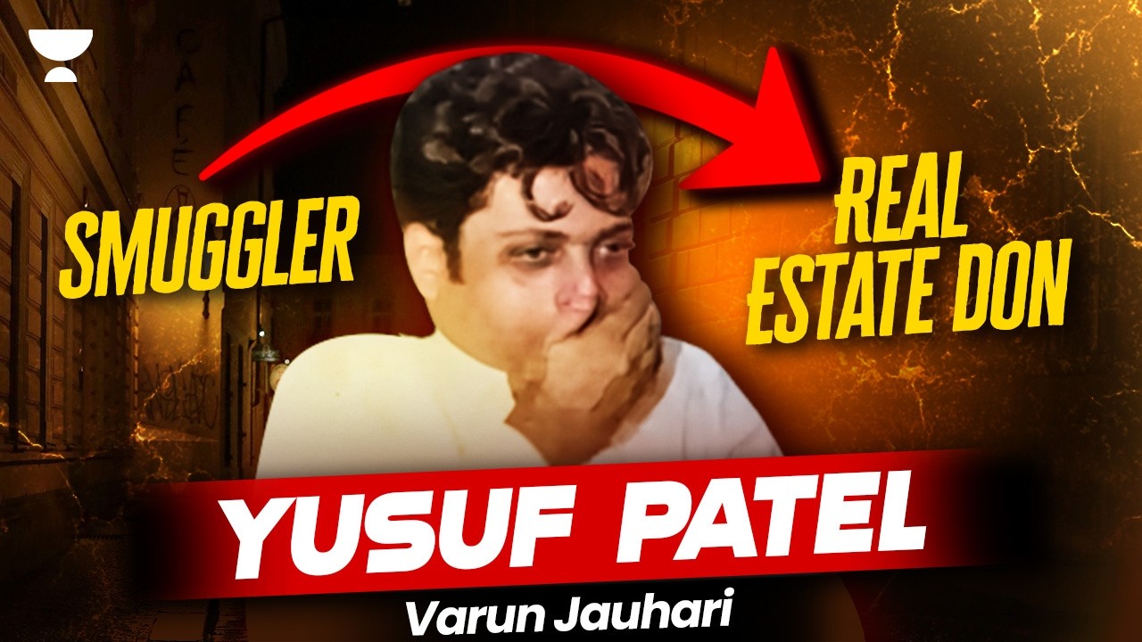 Yusuf Patel - The Real Estate Don of Mumbai Underworld | Varun Jauhari
