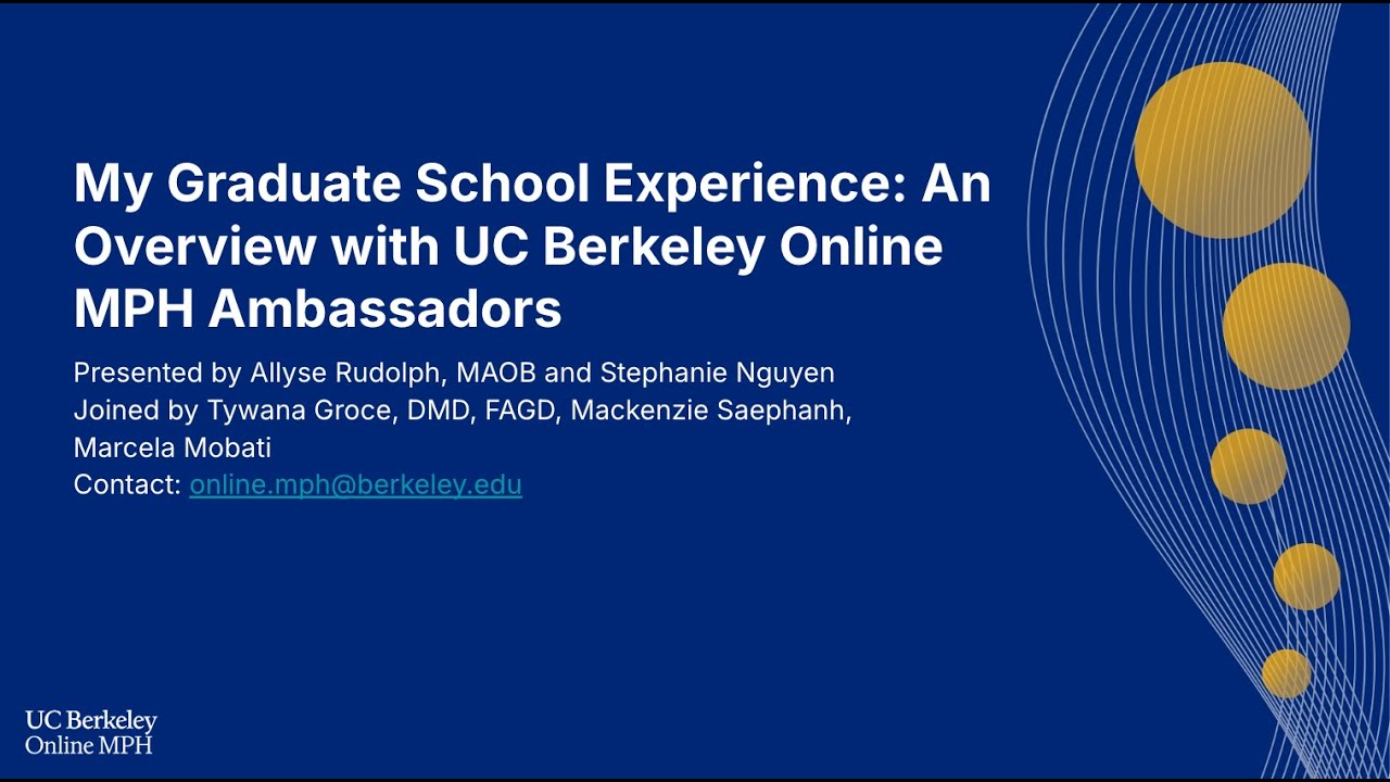 My Graduate School Experience: An Overview with UC Berkeley Online MPH Ambassadors 1.7.2026