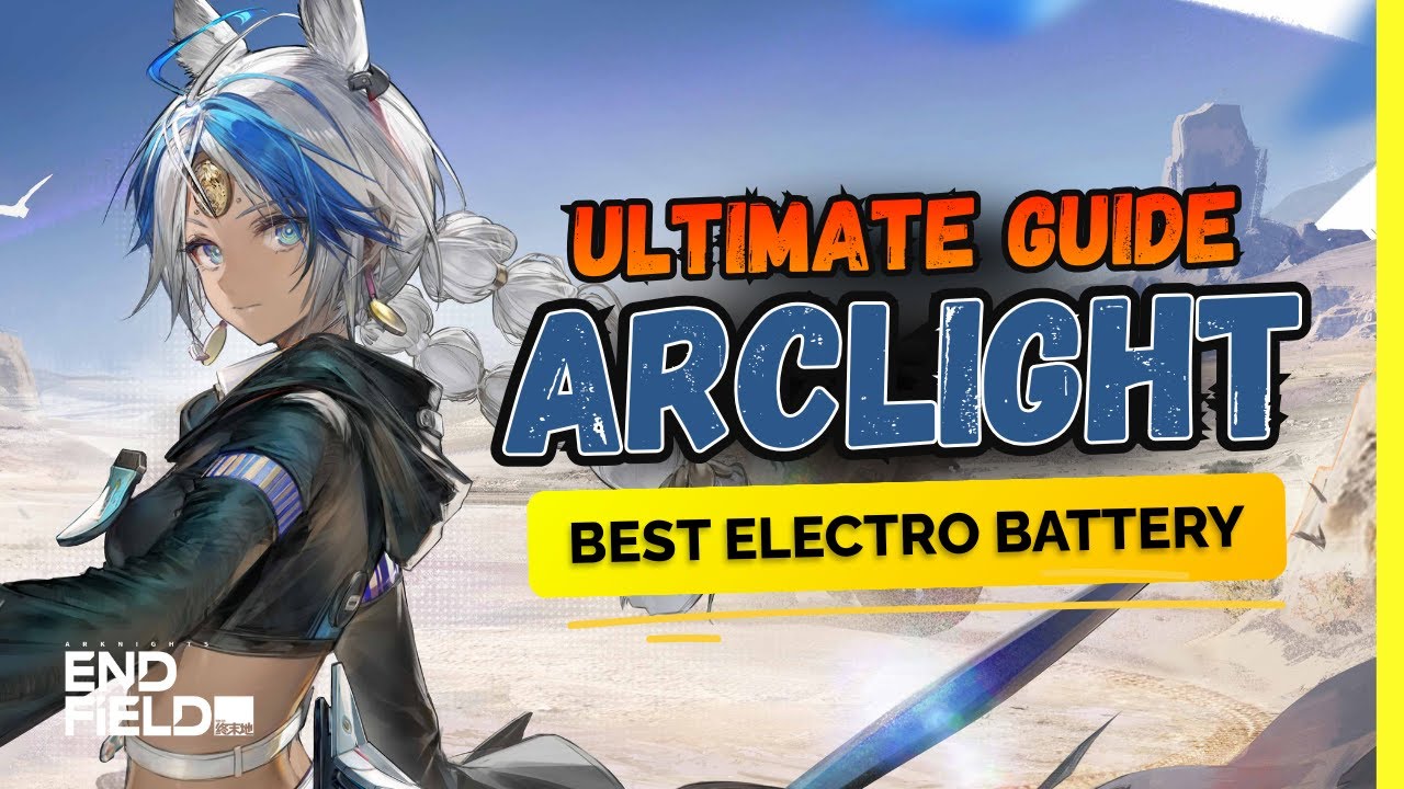 ULTIMATE ARCLIGHT GUIDE & BUILD - Best Electro Battery | Arknights Endfield