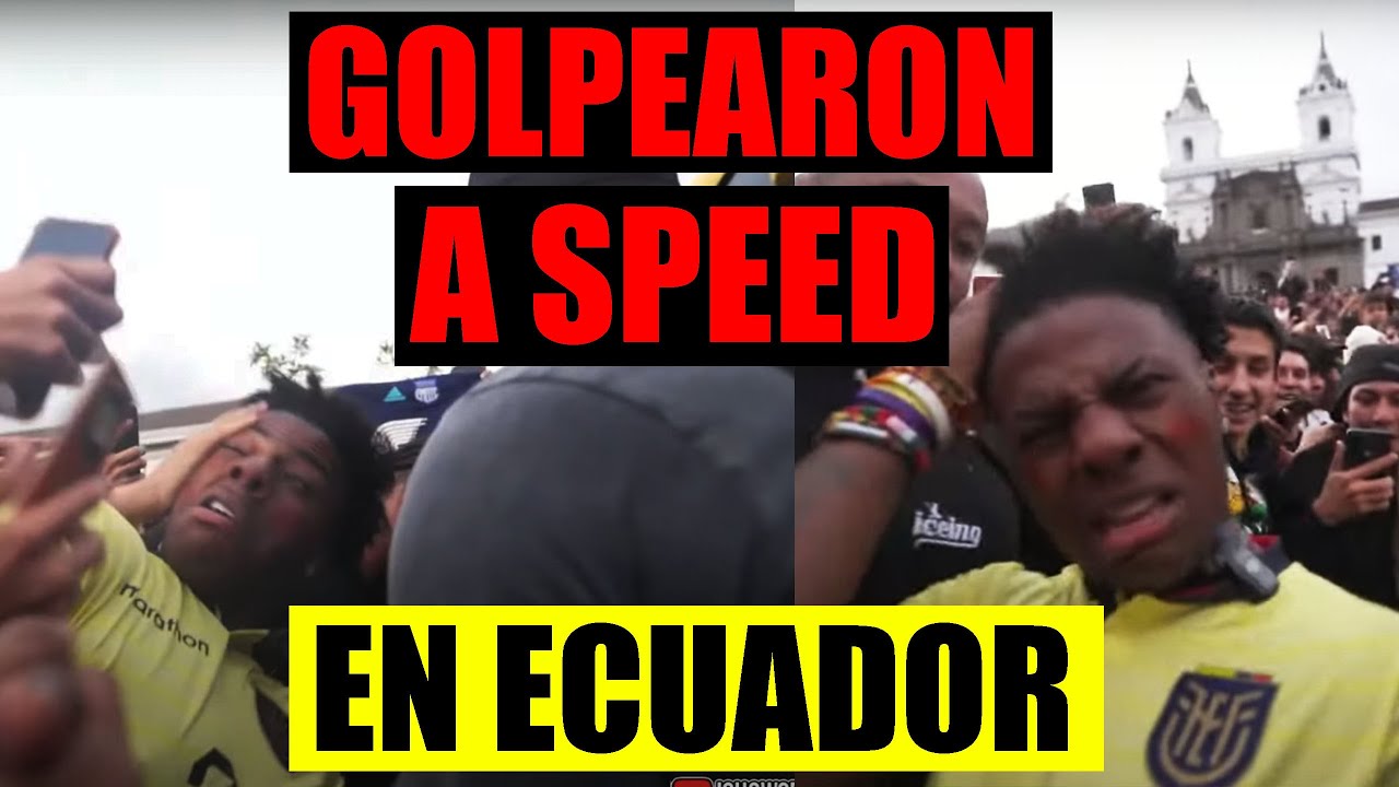 Golpearon a Speed en Ecuador |  Angustia y descontrol en la visita de Speed