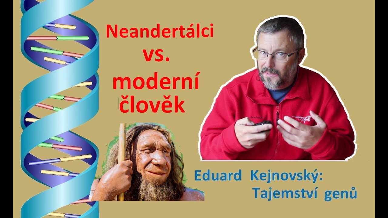 Neandertálci versus moderní člověk (Tajemství genů 104)