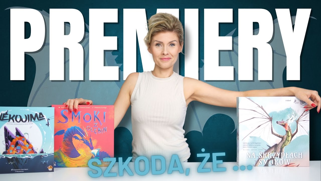 PREMIERY -  Ewakuacja │Nekojima │Na Skrzydłach Smoków │ Premierowe gry planszowe
