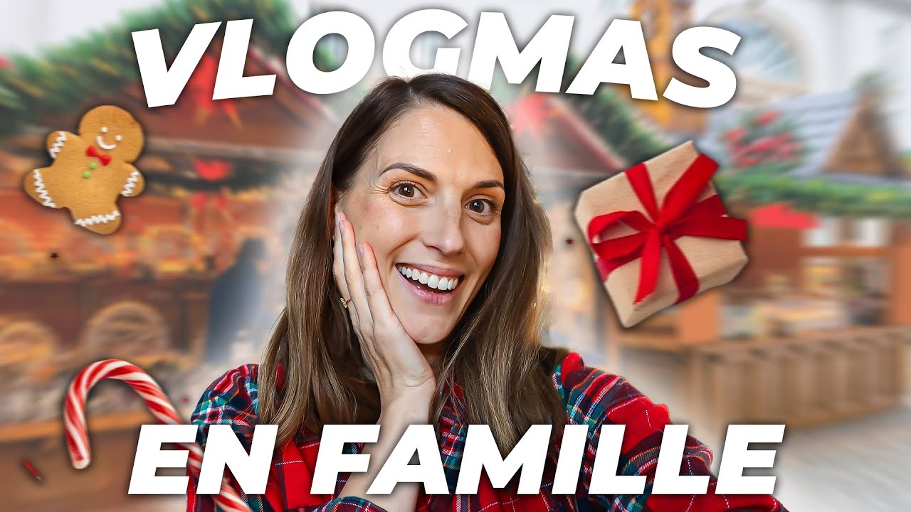 Notre premier VLOGMAS en famille