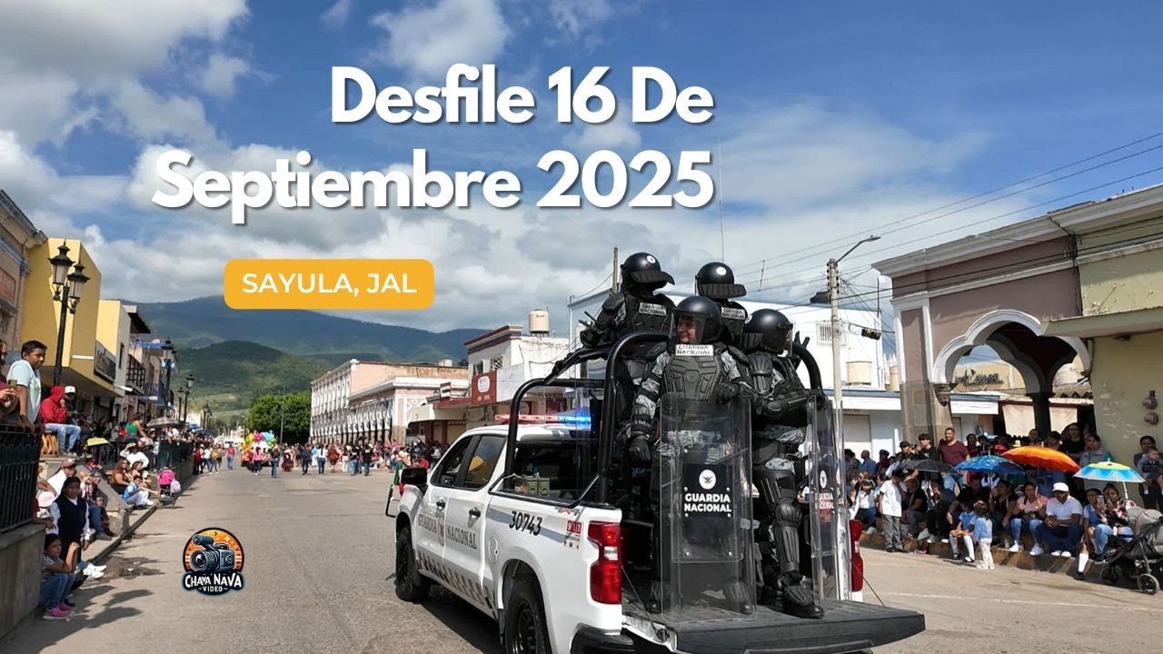 DESFILE 16 DE SEPTIEMBRE SAYULA JAL 2025