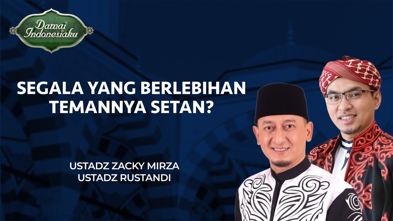 [FULL] Segala yang Berlebihan Temannya Setan? | Damai Indonesiaku tvOne